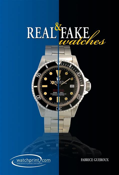 real fake watches book|Real and Fake Watches By Fabrice Gueroux .